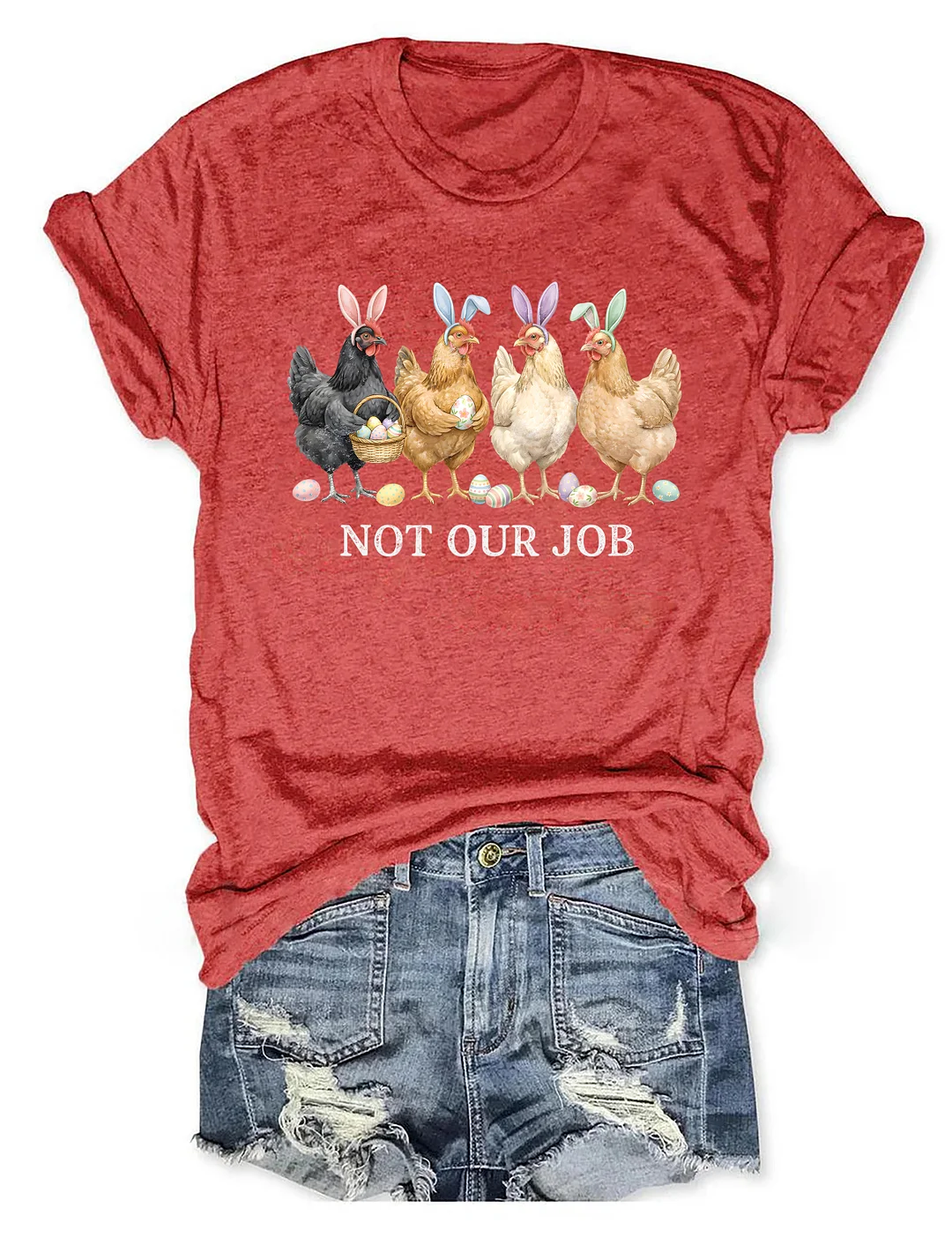 Not Our Job T-shirt