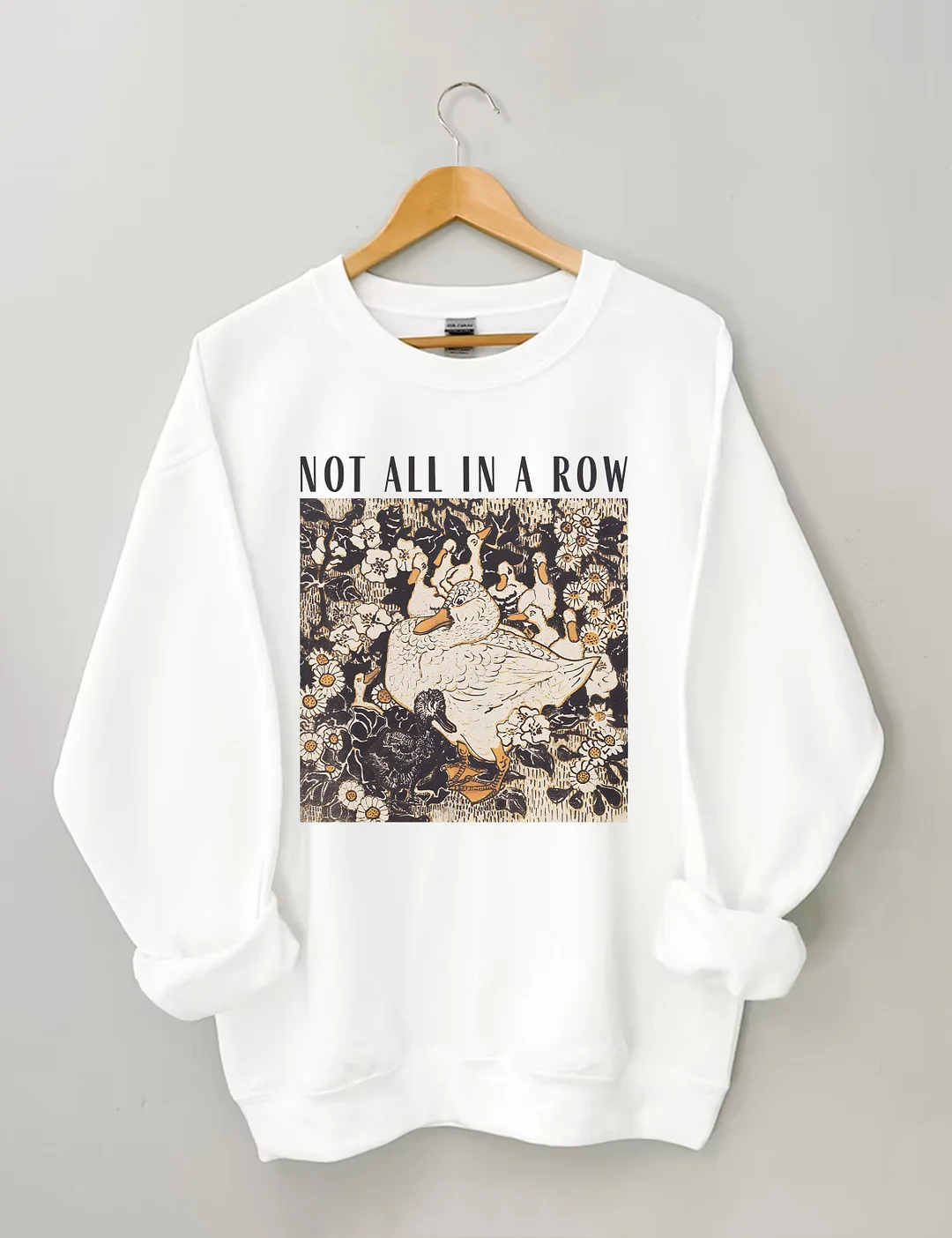 Ducks Not In A Row Sweatshirt