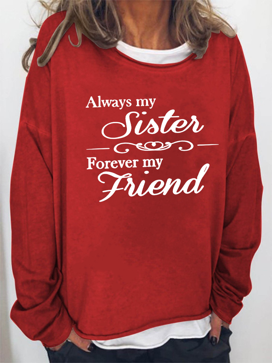Always My Sister Sweatshirt