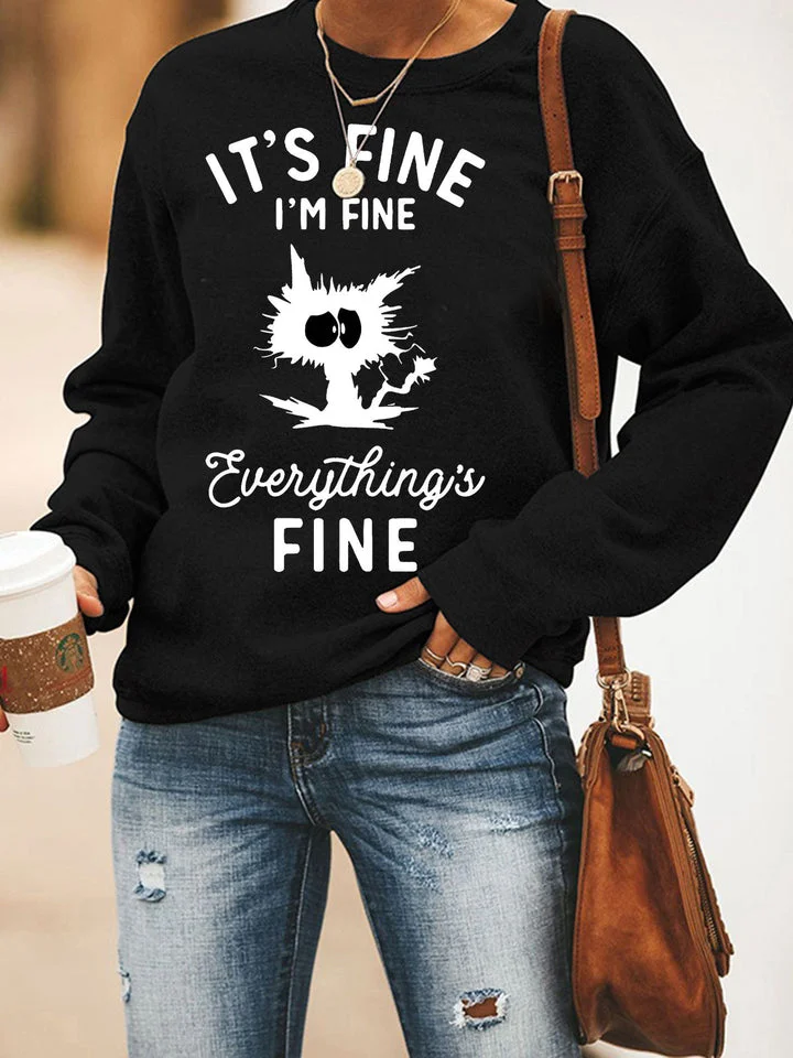 It's Fine I'm Fine Everything Is Fine Print Long Sleeve Top Print Crew Neck Pullover