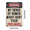 Funny Sarcastic - Vintage Metal Signs - 20*30cm/30*40cm - Warning