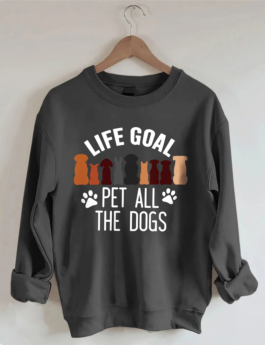 Life Goal Pet All The Dogs Sweatshirt