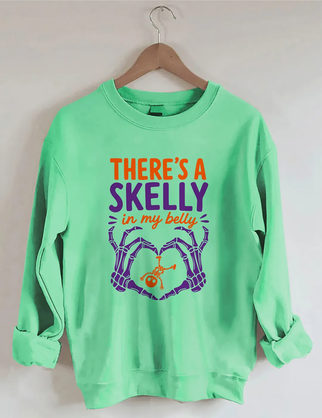 There's A Skelly In My Belly Sweatshirt