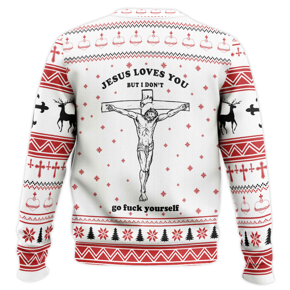 Jesus Loves You But I Don't Love Your Ugly Christmas Sweater