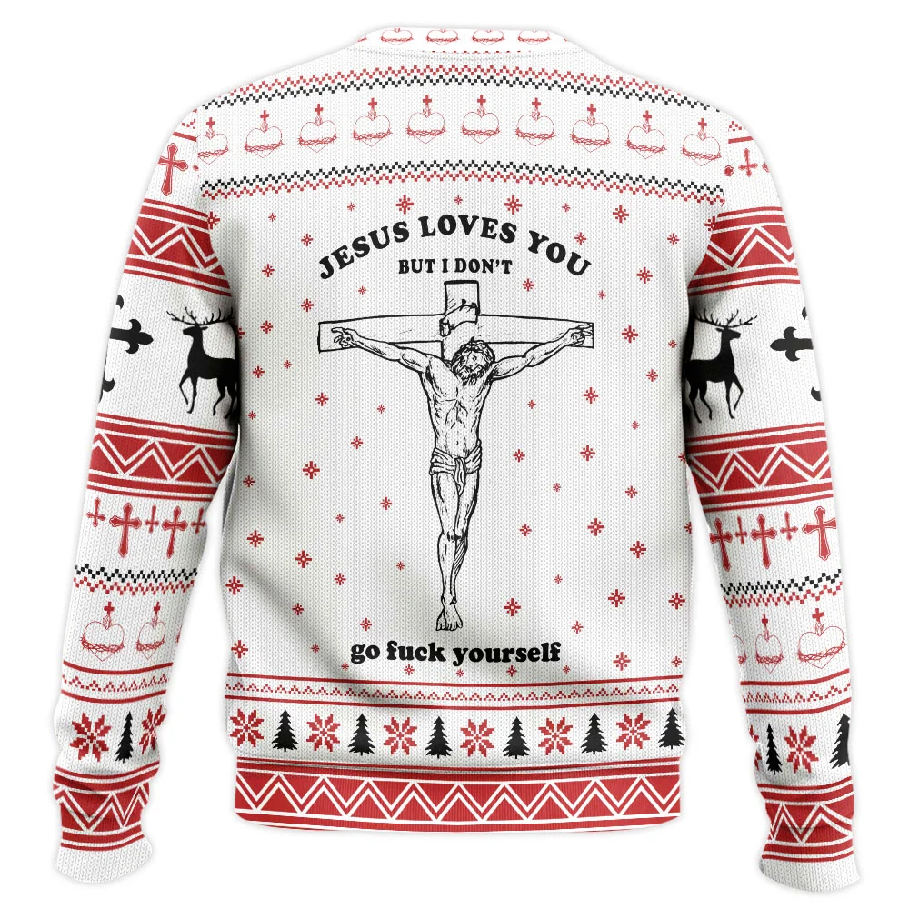 Jesus Loves You But I Don't Love Your Ugly Christmas Sweater