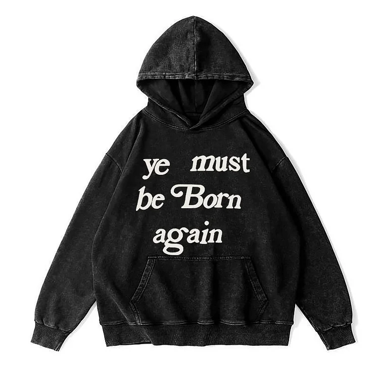 Vintage Ye Must Be Born Again Graphic Acid Washed Hoodie