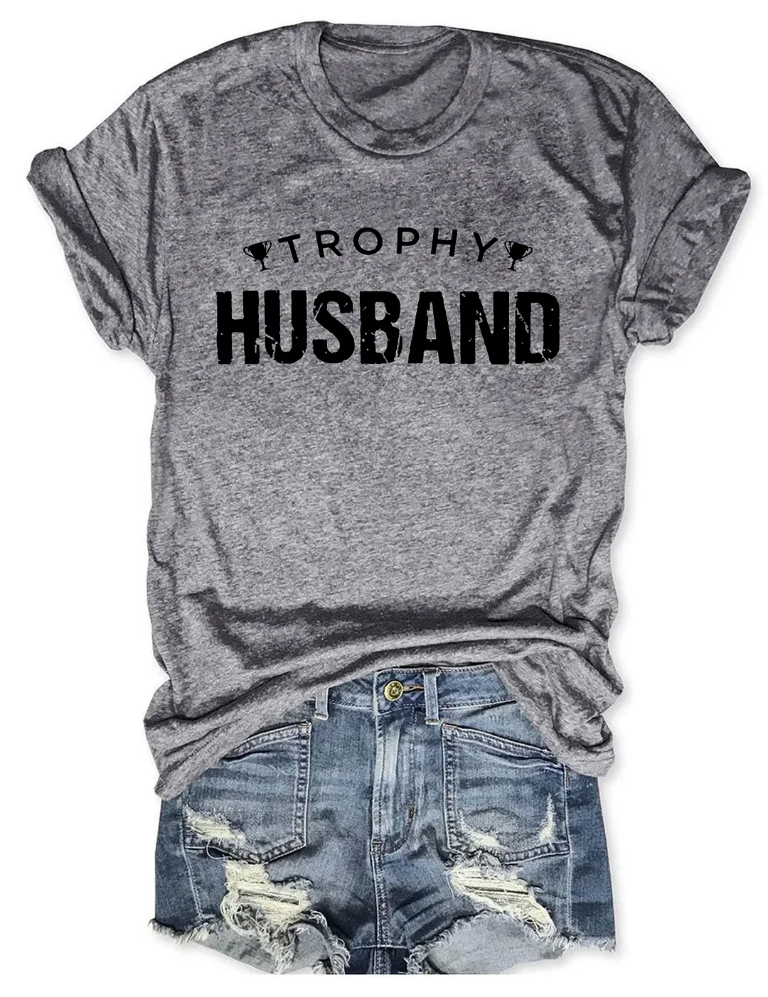 Trophy Husband T-Shirt