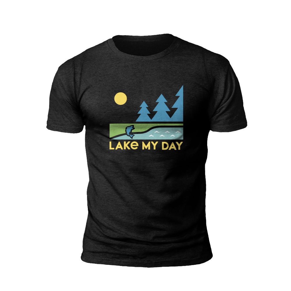 Lake Life: Lake My Day T-Shirt