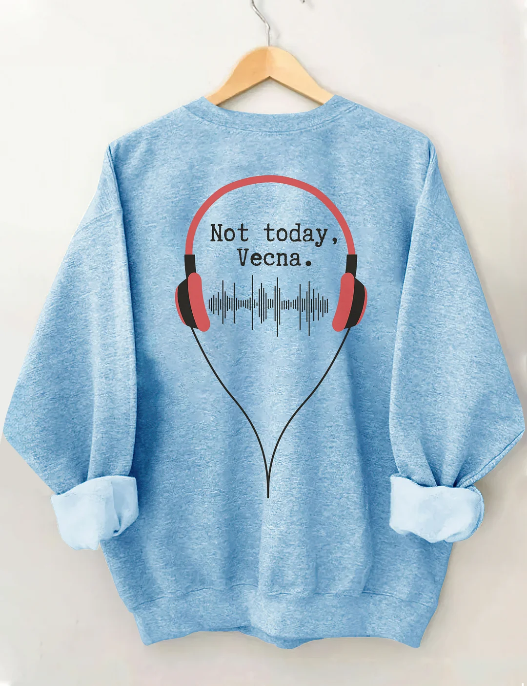 Not Today Vecna Sweatshirt