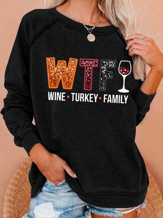 Women's WTF Wine Turkey Family Printed Sweatshirt