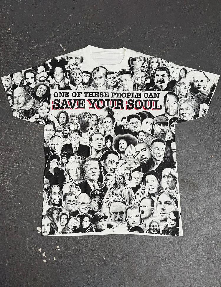 One Of Those People Can Save Your Soul Tee