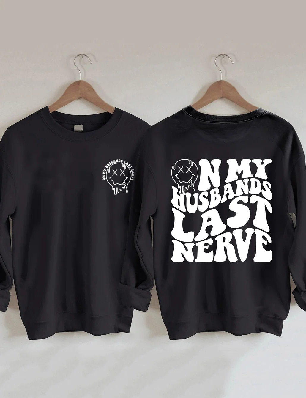 On My Husbands Last Nerve Sweatshirt