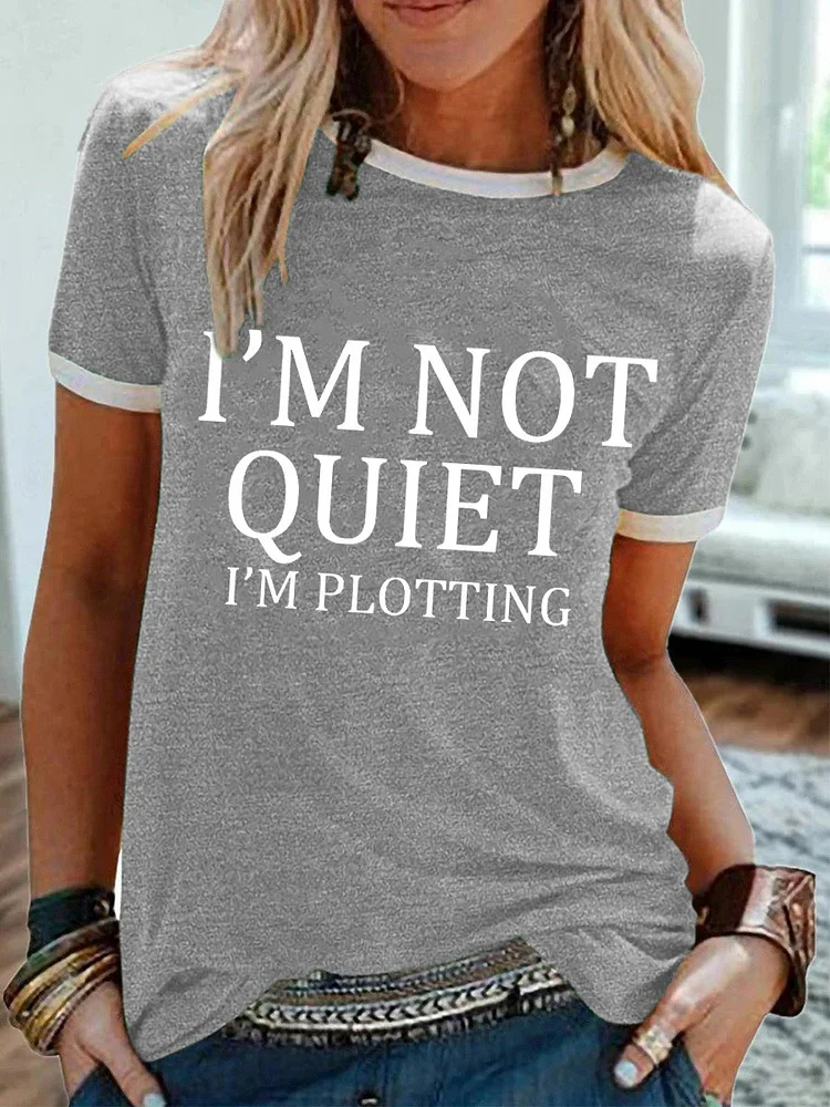 Bestdealfriday I'm Not Quiet I'm Plotting T-Shirt 11027773