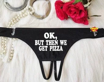 Pornhint Ok But Then We Get Pizza , HotWife Clothing , Sexy Crotchless Thong, Funny Sex Thong , Naughty Lingerie , Kincky Panties , Fetish Panty