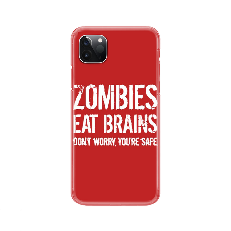 Zombies Eat Brains So You Are Safe, Zombie iPhone Case