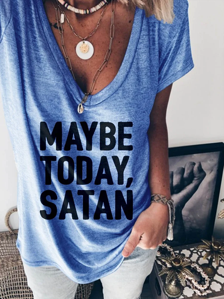 Bestdealfriday Maybe Today Satan Casual Letter V Neck Short Sleeve Woman's T-Shirts Tops