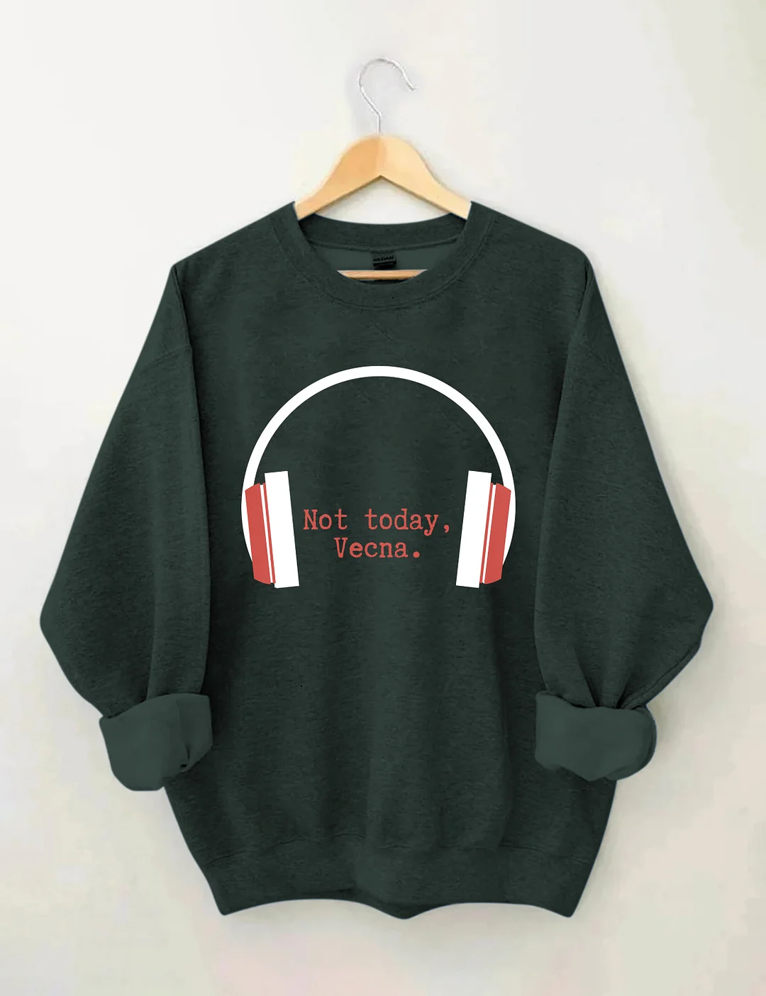Not Today Vecna Sweatshirt
