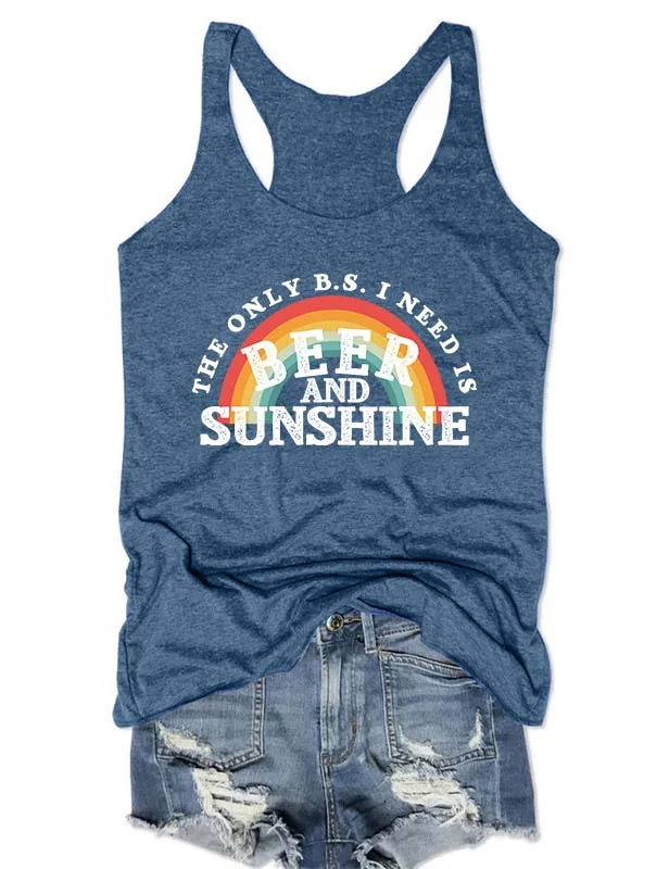 The Only B.S I Need Is Beer And Sunshine Rainbow Tank