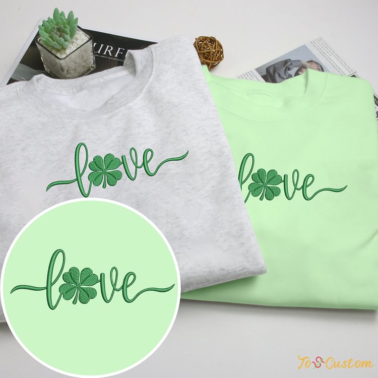 TOSCUSTOM™ Custom Love Lucky Shamrock St Patricks Day Embroidered Sweatshirts