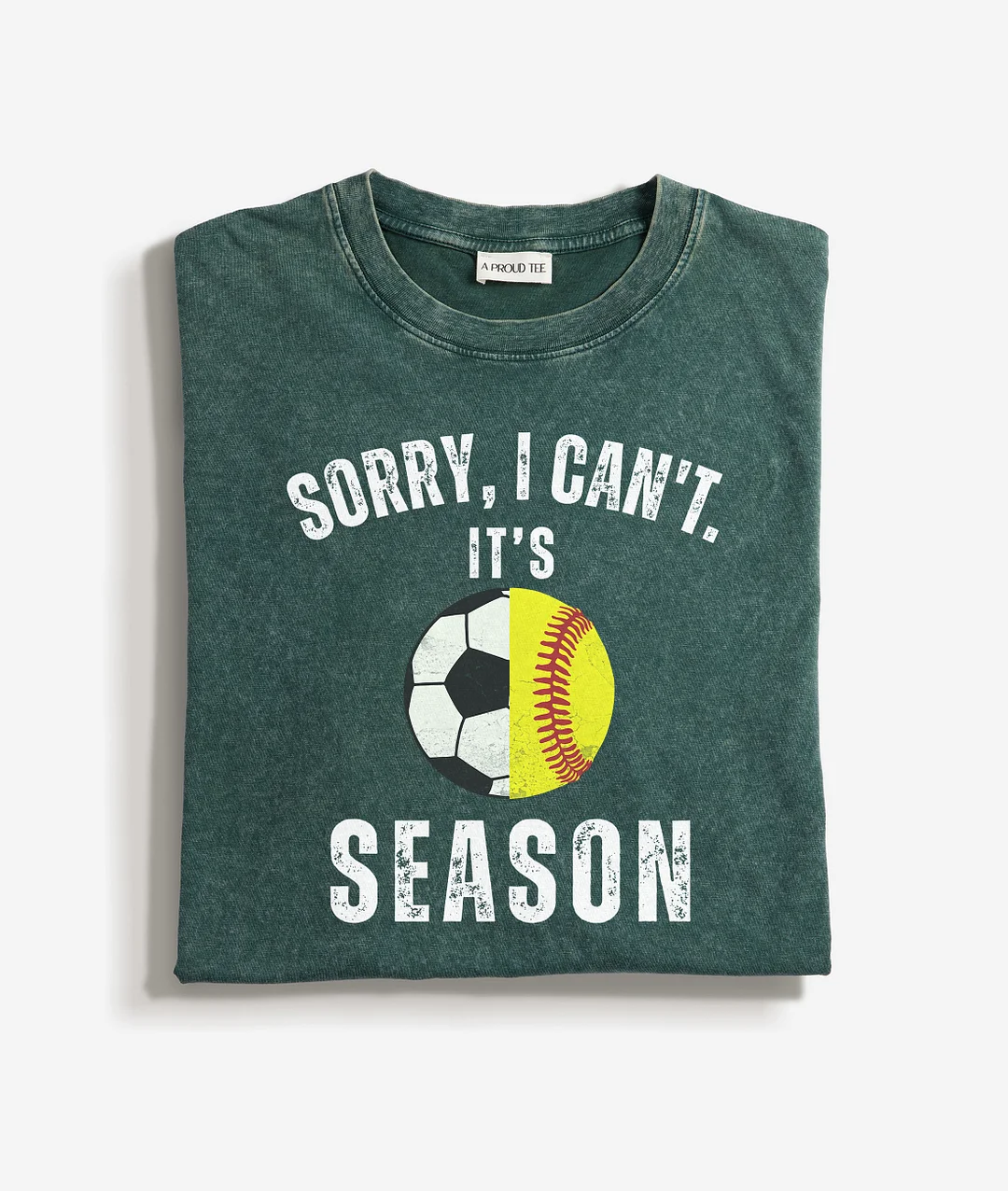 Sorry I Can't It's Soccer And Softball Season Acid Wash T-shirt