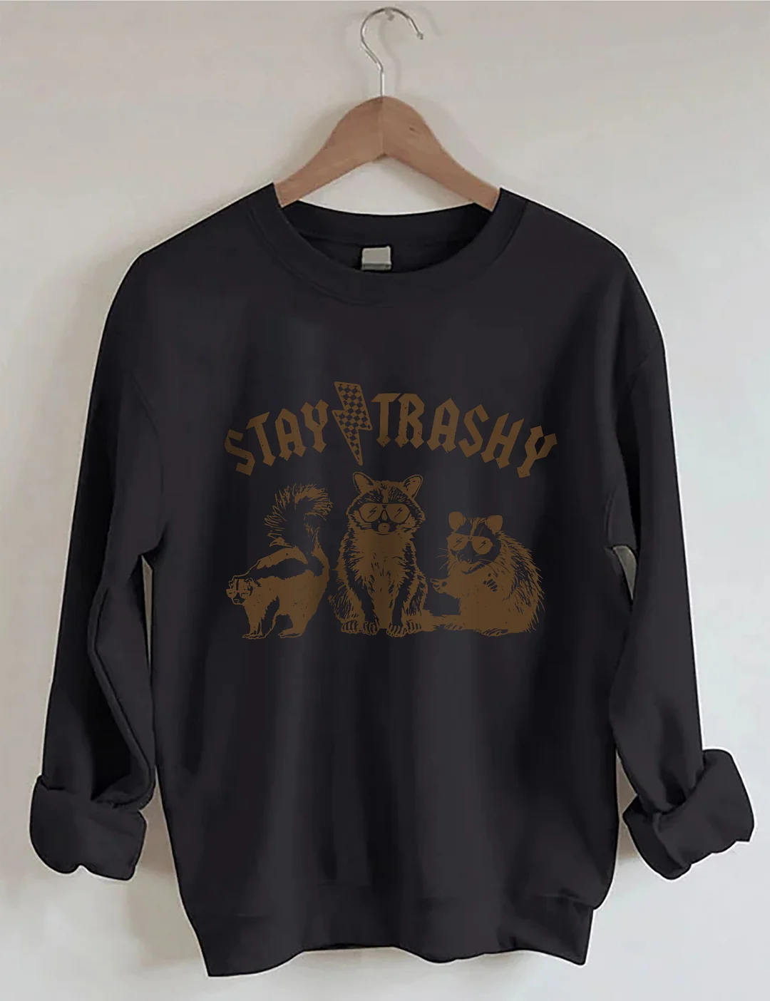 Stay Trashy Sweatshirt