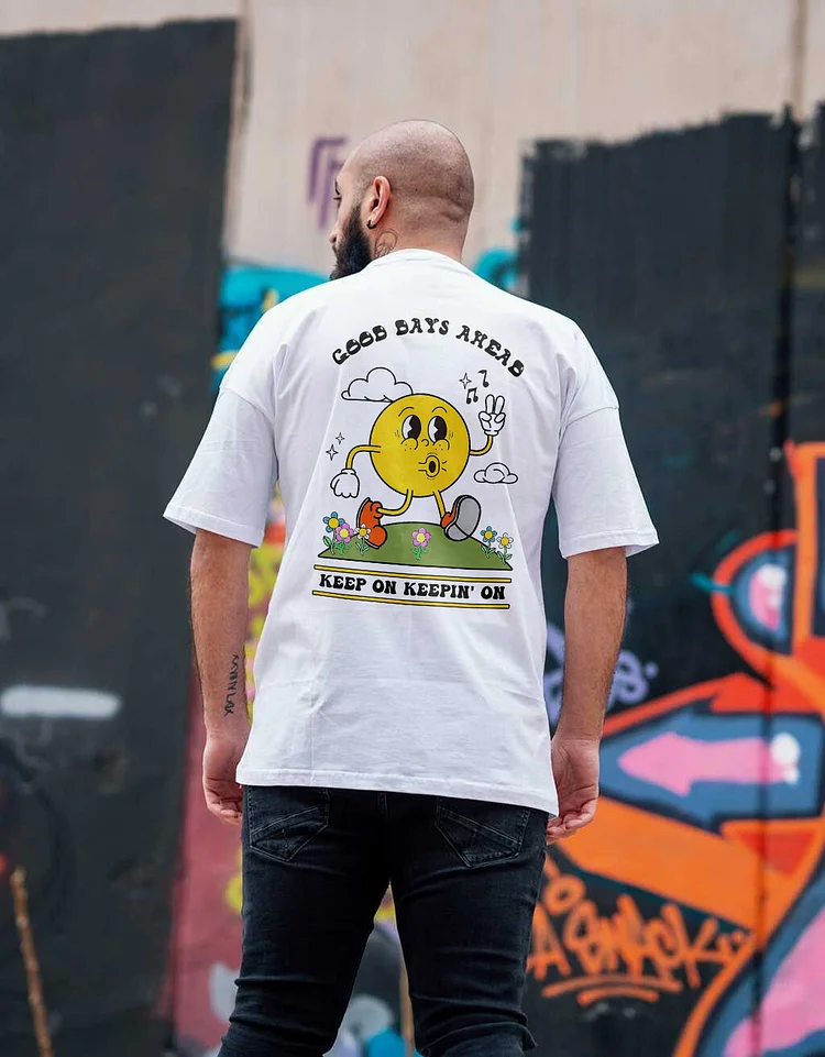 Good Days Ahead Keep On Keepin' On T-shirt