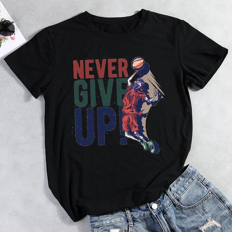 never give up Round Neck T-shirt-Annaletters