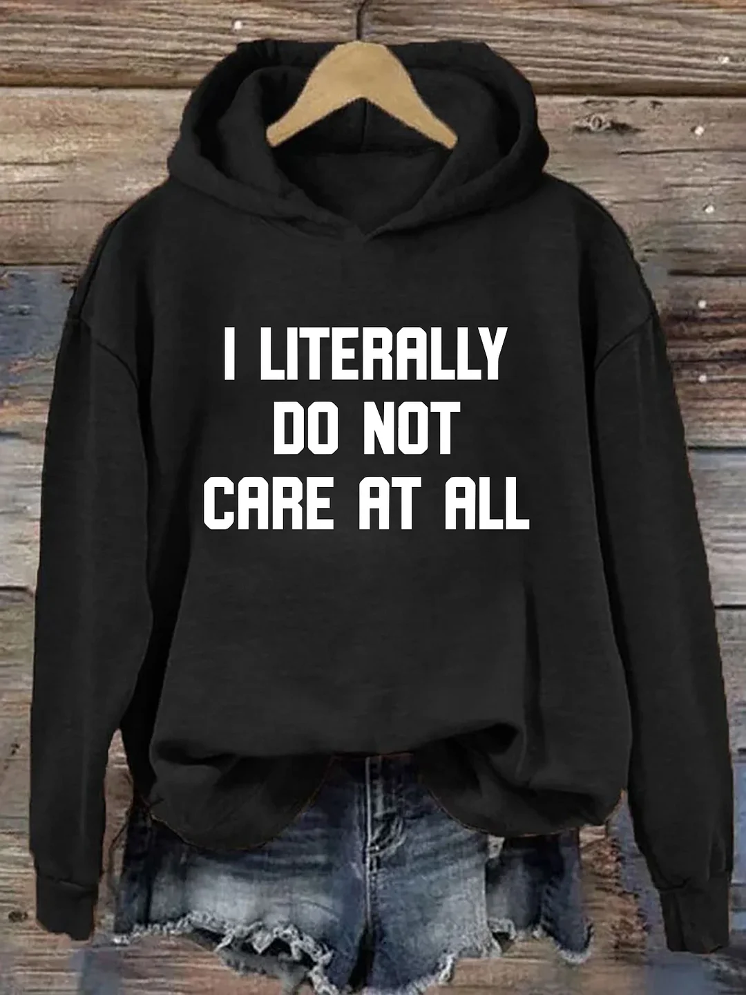 I Literally Do Not Care Hoodie