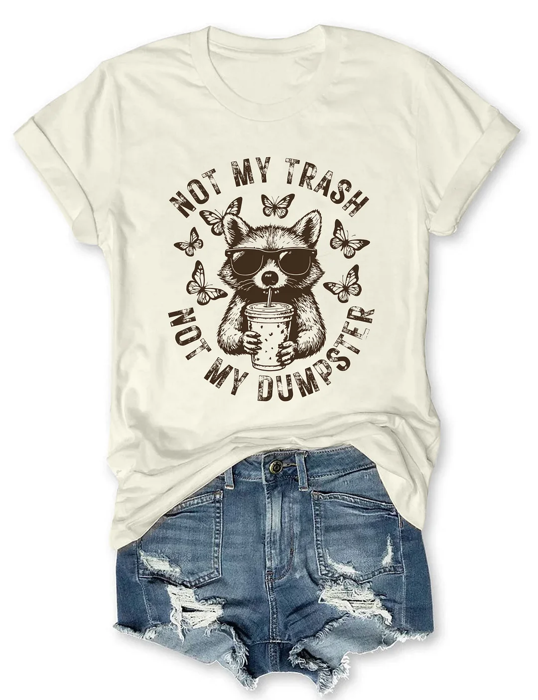 Not My Trash Not My Dumpster T-shirt