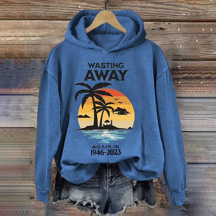 Wasting Away Again In 1946-2023 Print Hoodie