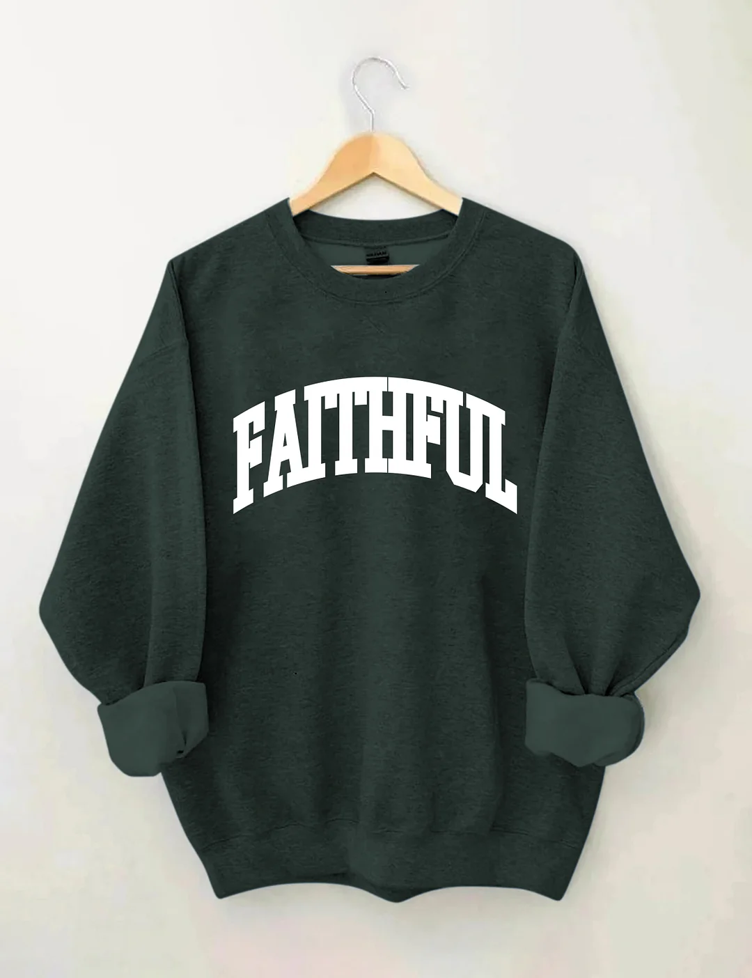 God Is Always Faithful Sweatshirt
