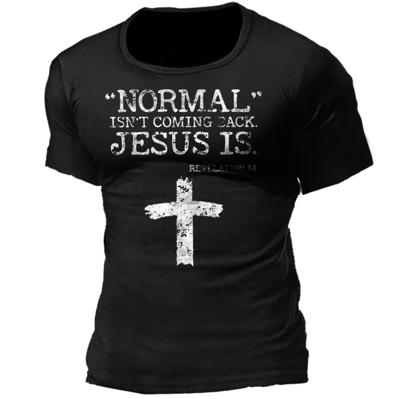 Normal Isn't Coming Back But Jesus Is Revelation 14 Men's Cotton T-Shirt、、URBENIE