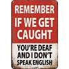 Warning If We Get Caught - Vintage Metal Signs(12*16Inch) - Warning