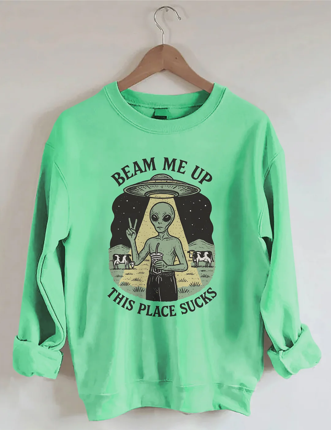 Beam Me Up This Place Sucks Sweatshirt