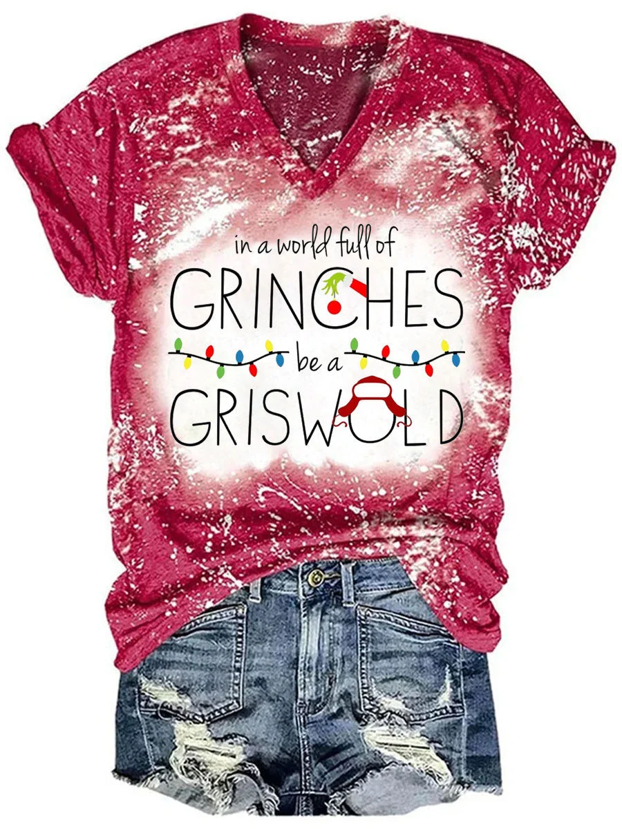 In A World Full Of Grinches Be A Griswold Christmas Tie Dye V-neck T-shirt