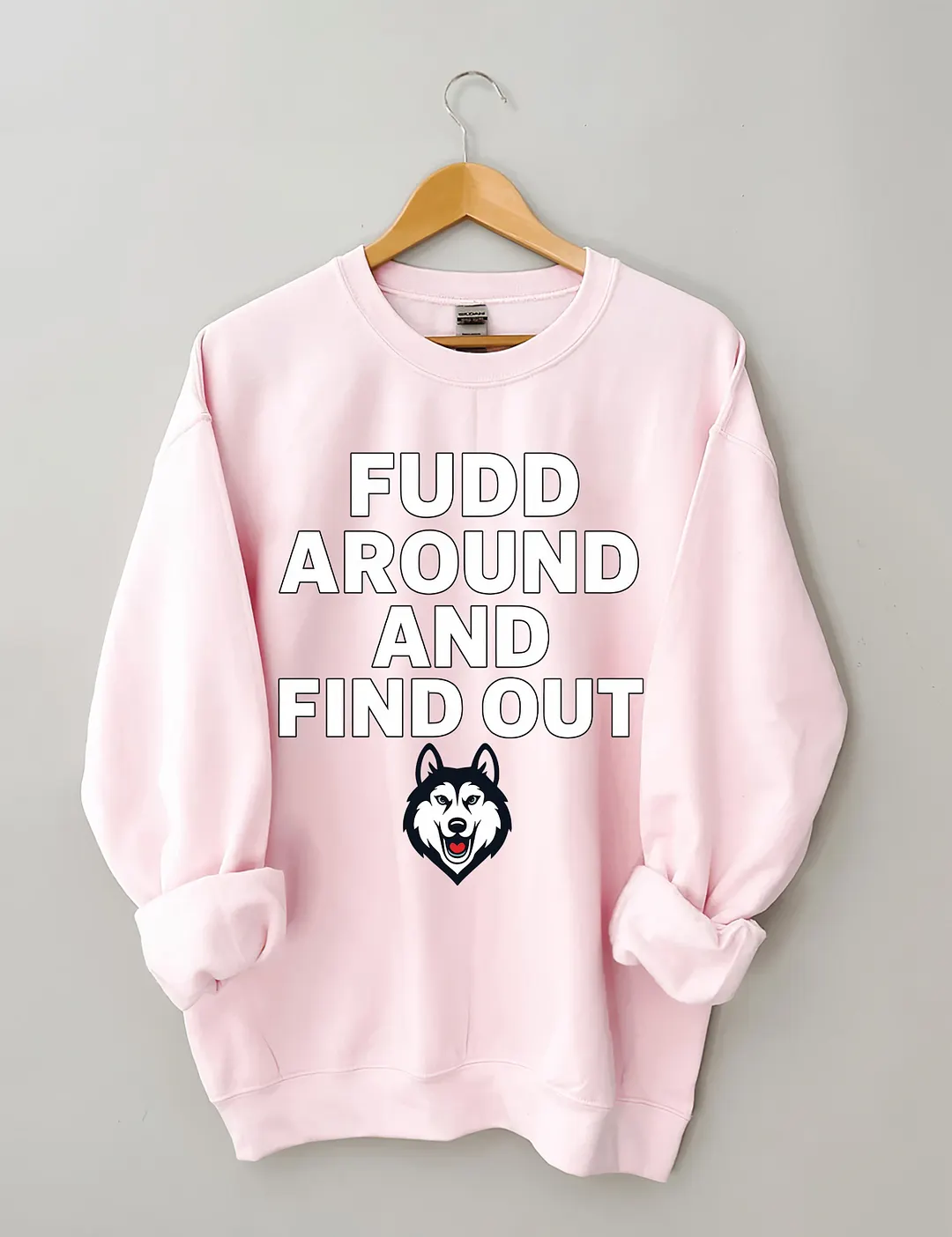 Fudd Around And Find Out Sweatshirt