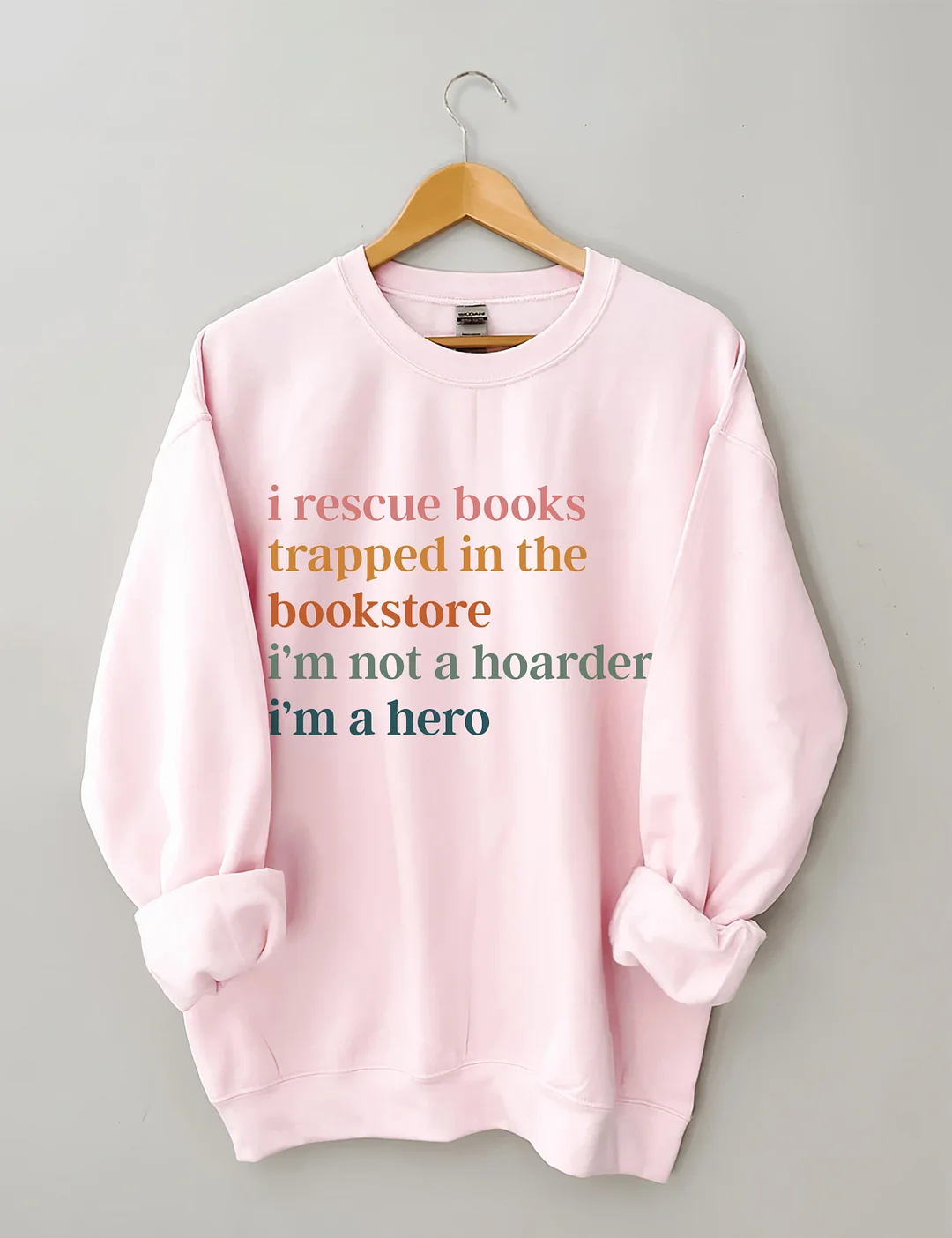 I Rescue Books Trapped In The Bookstore I'm Not A Hoarder I'm A Hero Sweatshirt