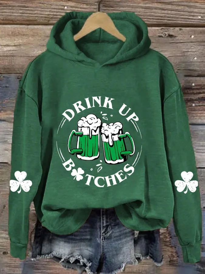 Drink Up Bitches St Patrick's Day Print Casual Hoodie