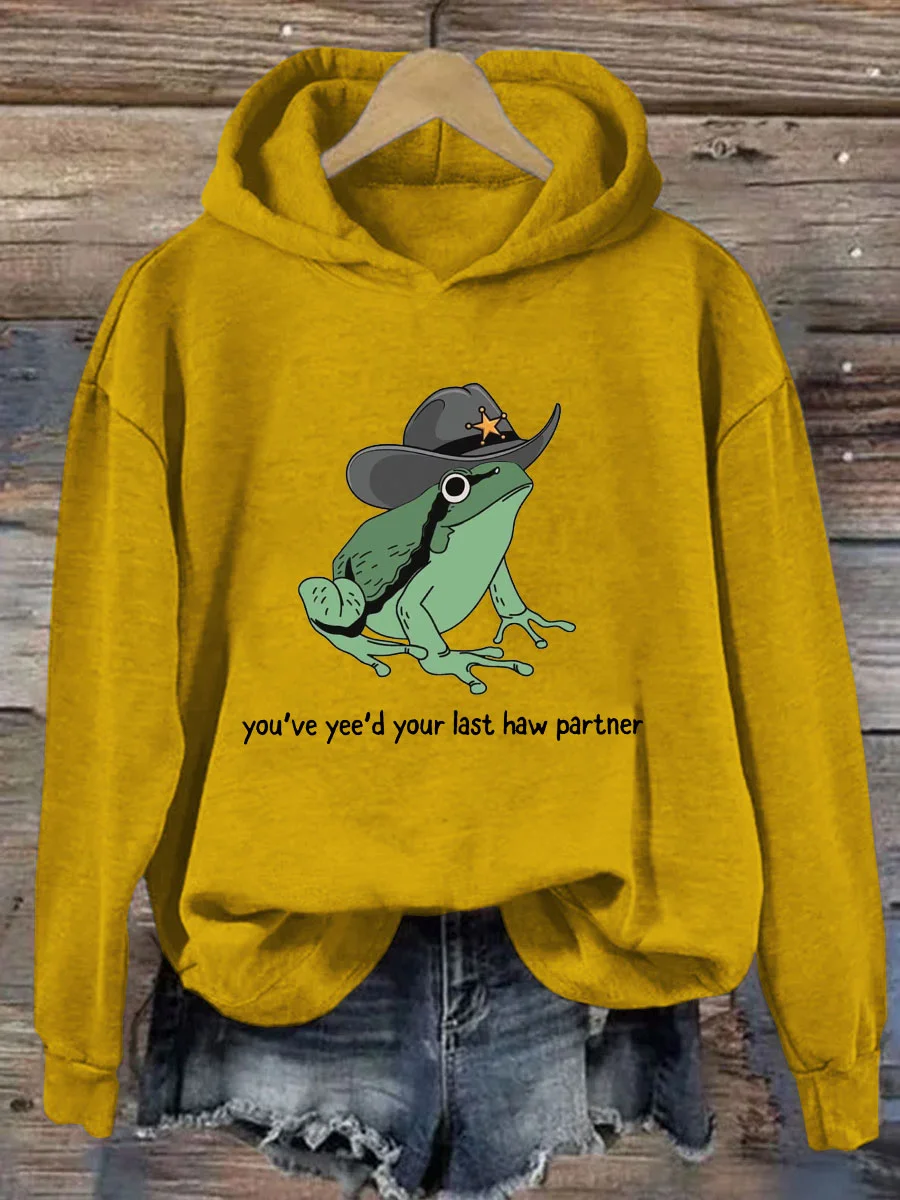 You Just Yee'd Your Last Haw Hoodie