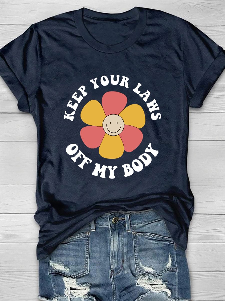 Keep Your Laws Off My Body Short Sleeve T-Shirt