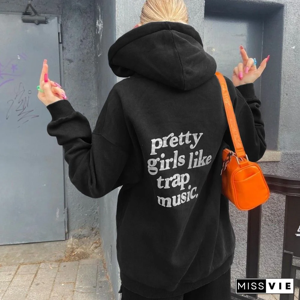 Women's Pretty Girls Like Trap Music Print Hoodie