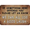 We can all use a good laugh - Vintage Metal Signs - 20*30cm/30*40cm - Warning