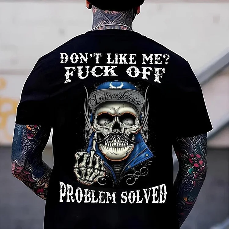 Edgy Attitude T - shirt: “Don't Like Me? Fuck Off Problem Solved” Skull Graphic, Gen X & Boomer Custom Year Of Birth T shirt, Cotton T Shirt