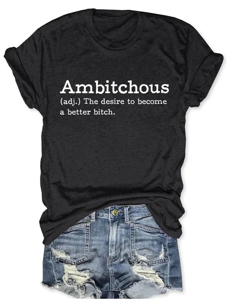 Ambitchous T-shirt