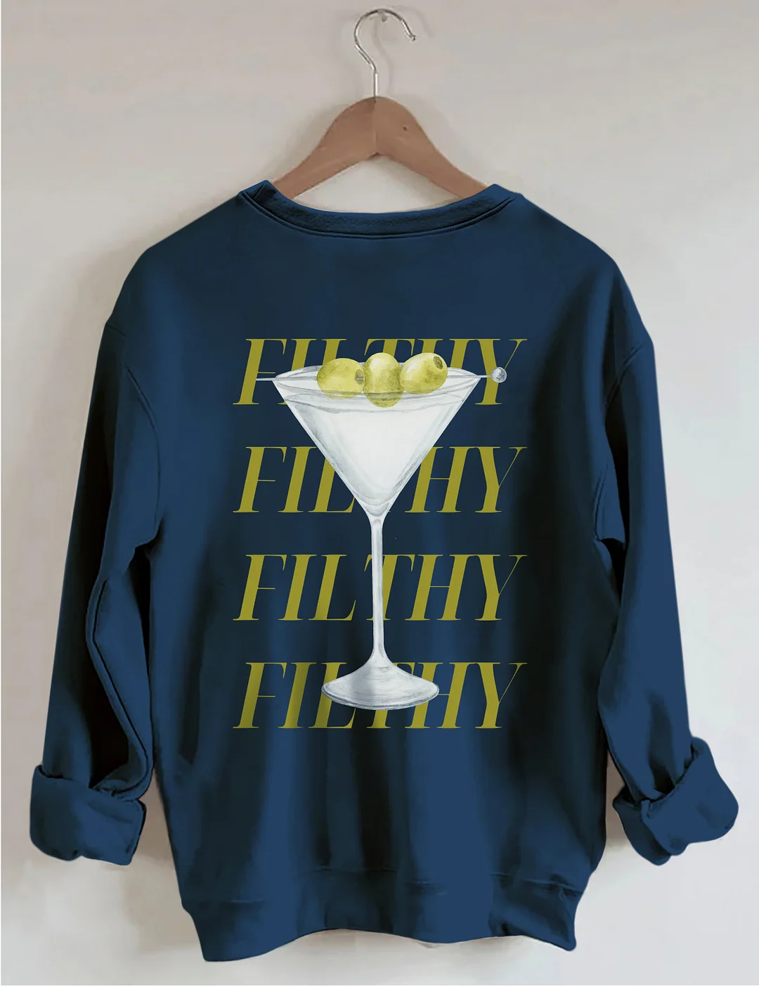 Filthy Martini Sweatshirt