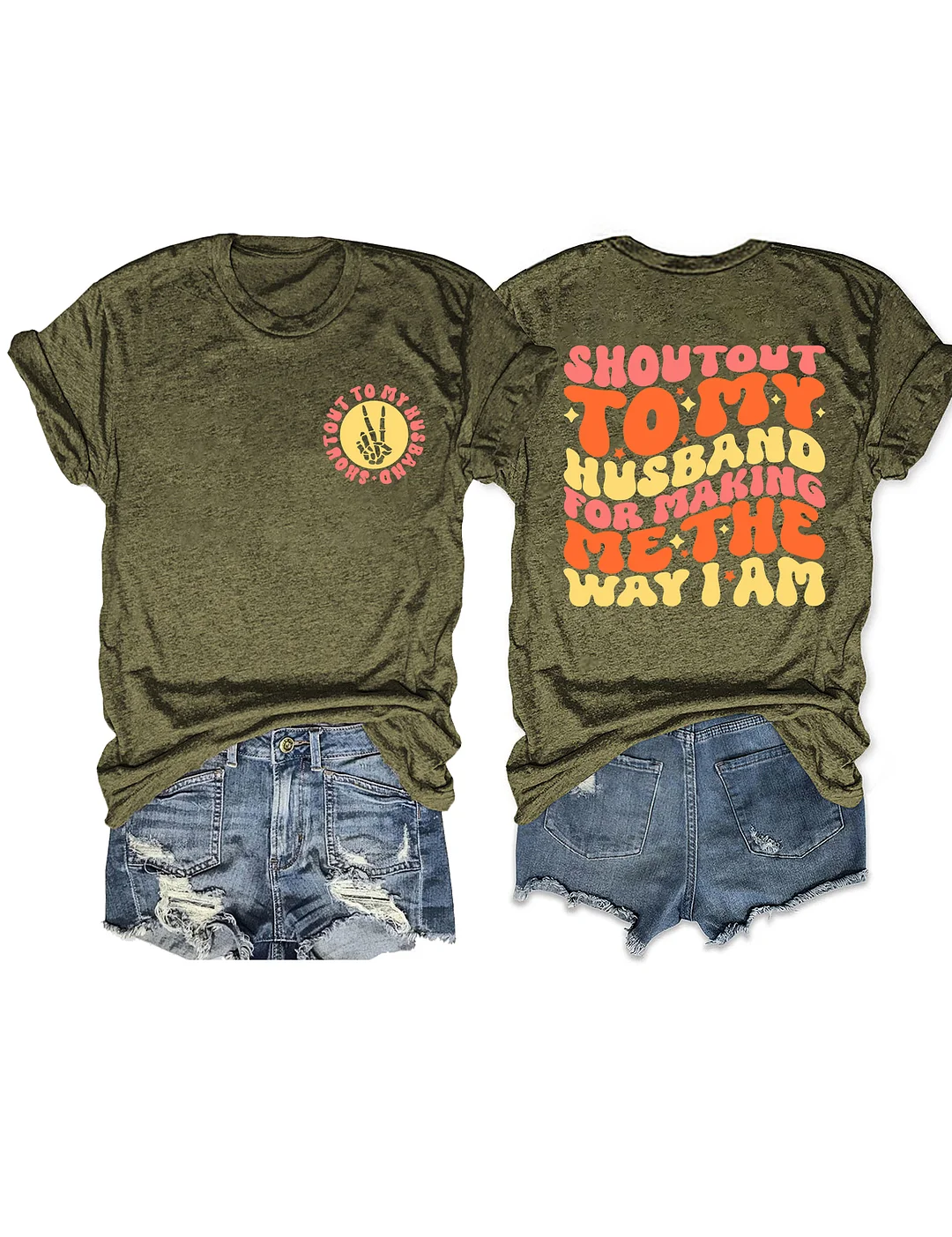 Shoutout To My Husband For Making Me The Way I Am T-Shirt