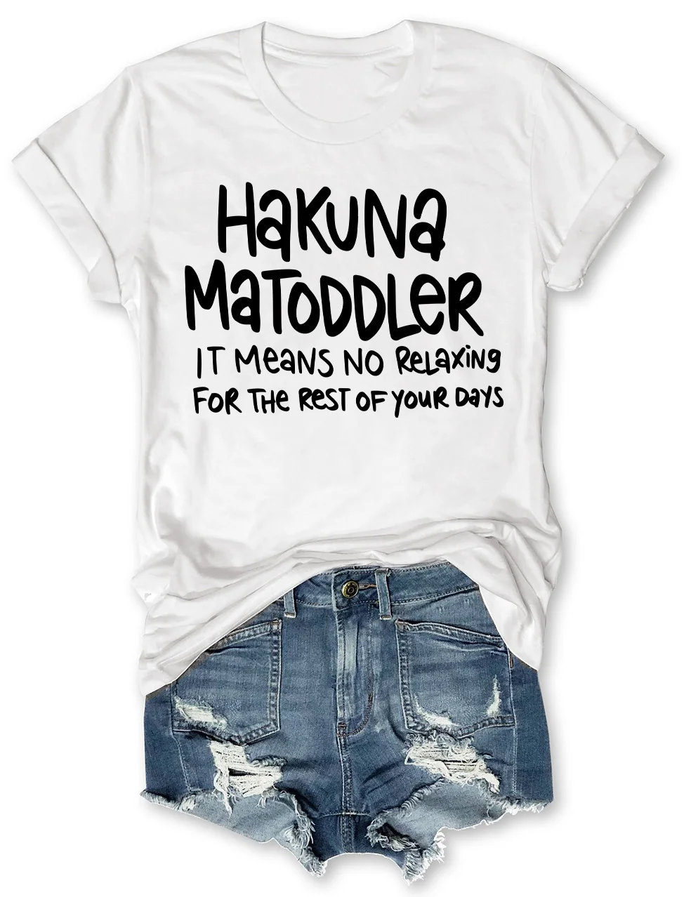 Hakuna Matoddler Funny Mom T-Shirt