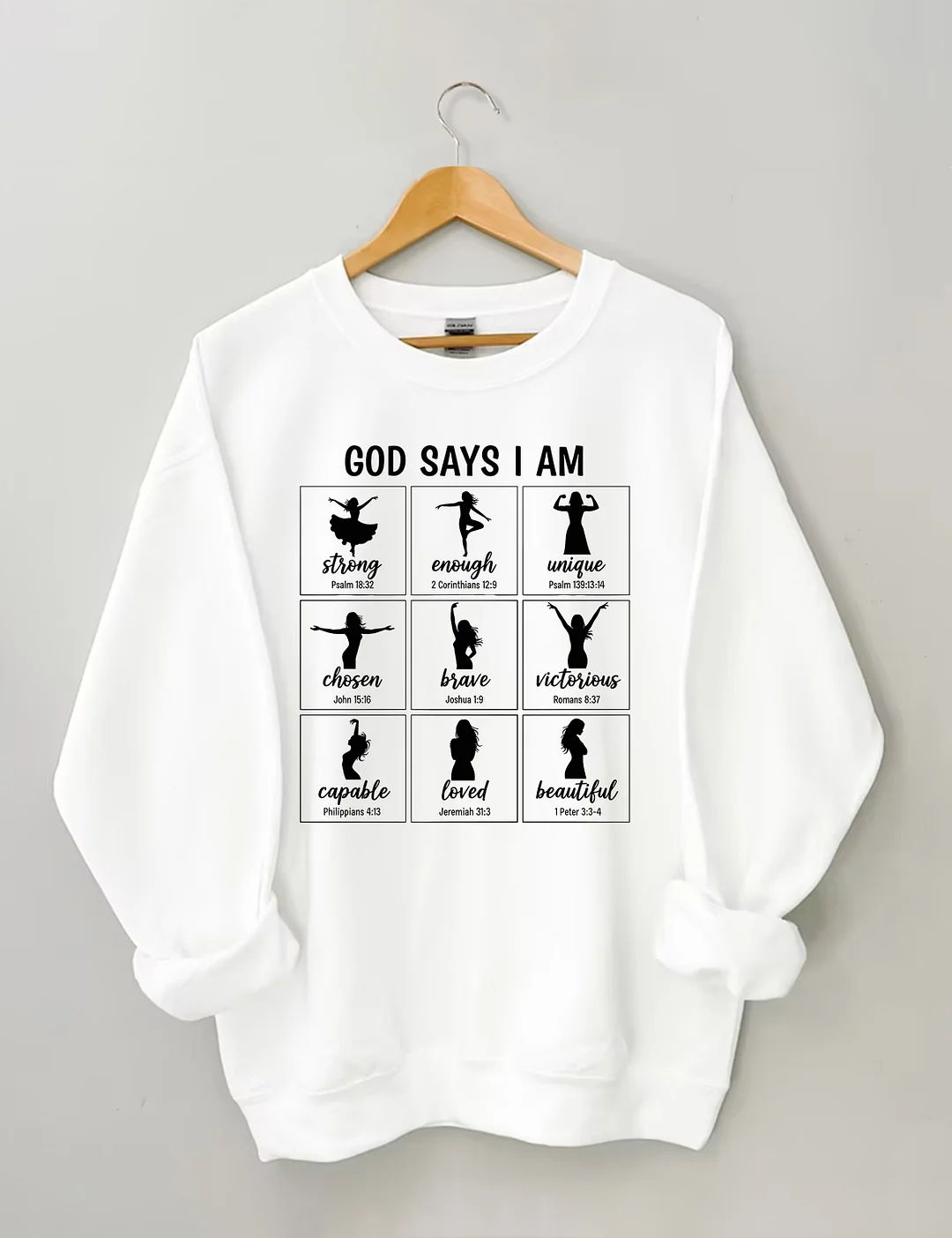 God Says I Am Sweatshirt