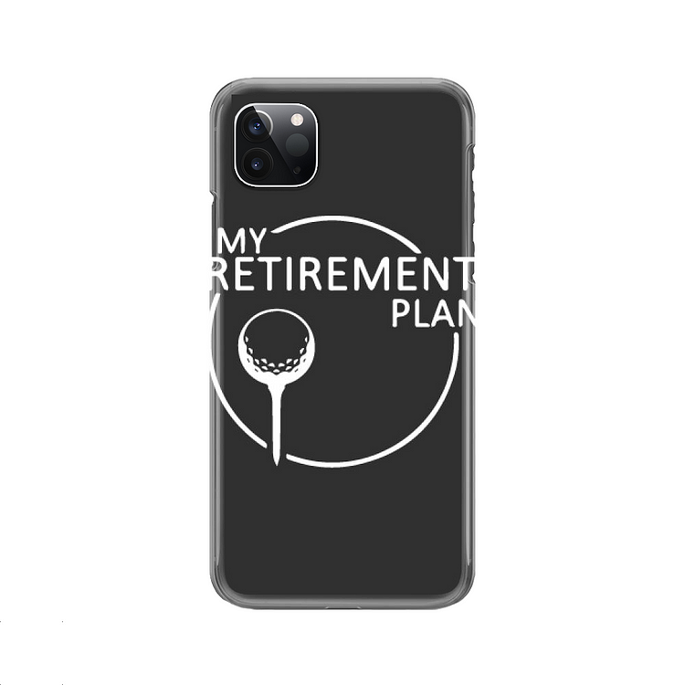 My Golf Retirement Plan, Golf iPhone Case