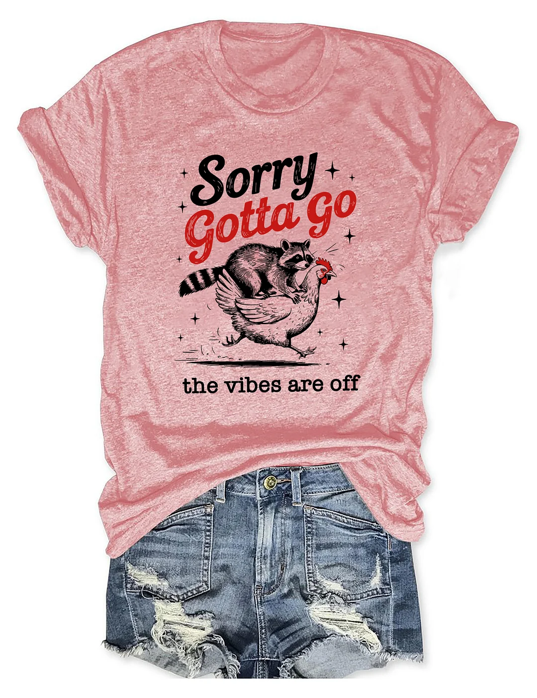 Sorry Gotta Go The Vibes Are Off T-shirt